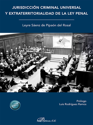 cover image of Jurisdicción criminal universal y extraterritorialidad de la ley penal